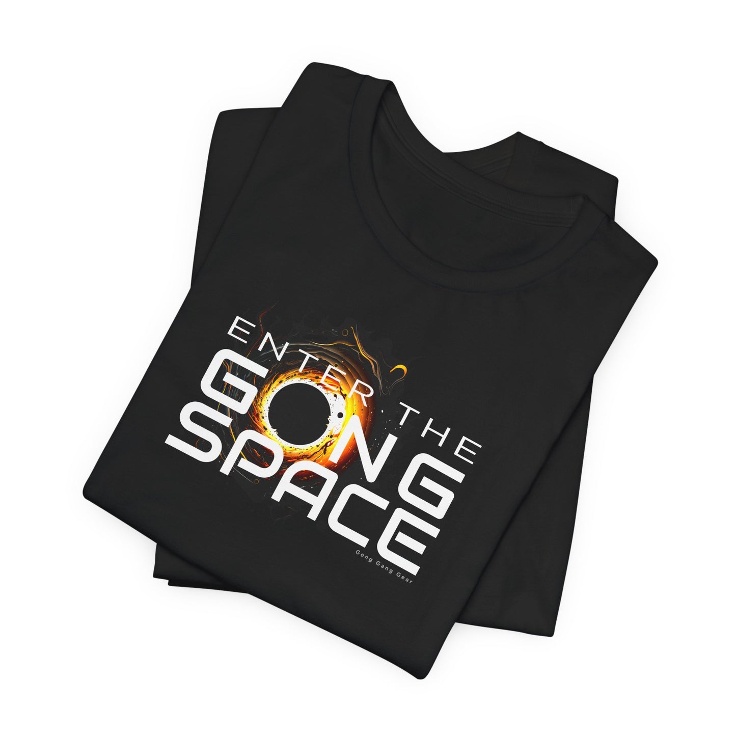 ENTER THE GONG SPACE (B+C Unisex tee)
