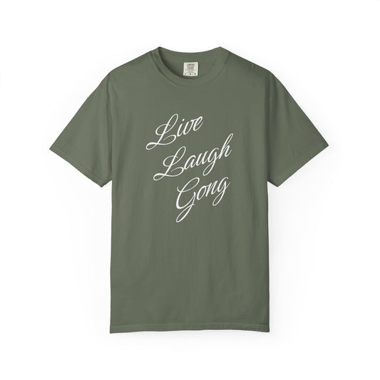 LIVE LAUGH GONG (CC Unisex tee)