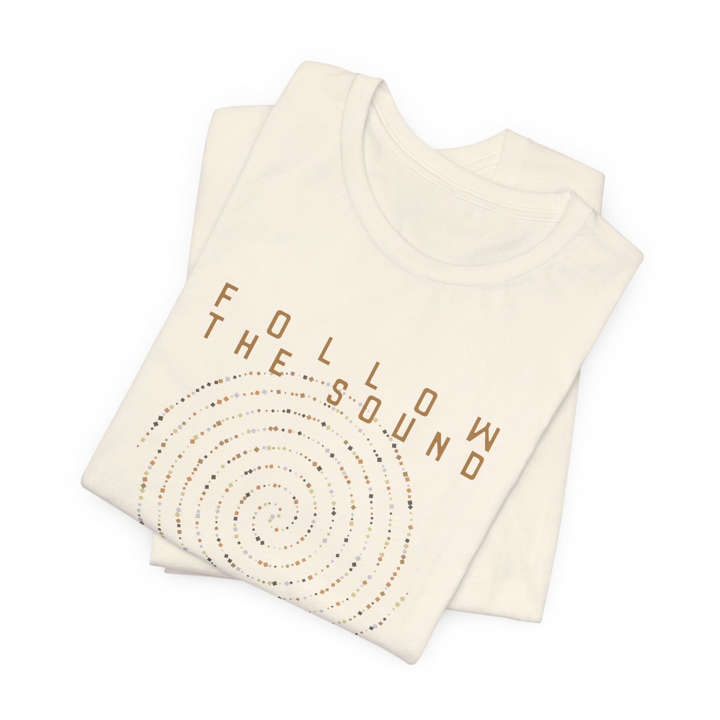 FOLLOW THE SOUND 2 (B&C Unisex tee)