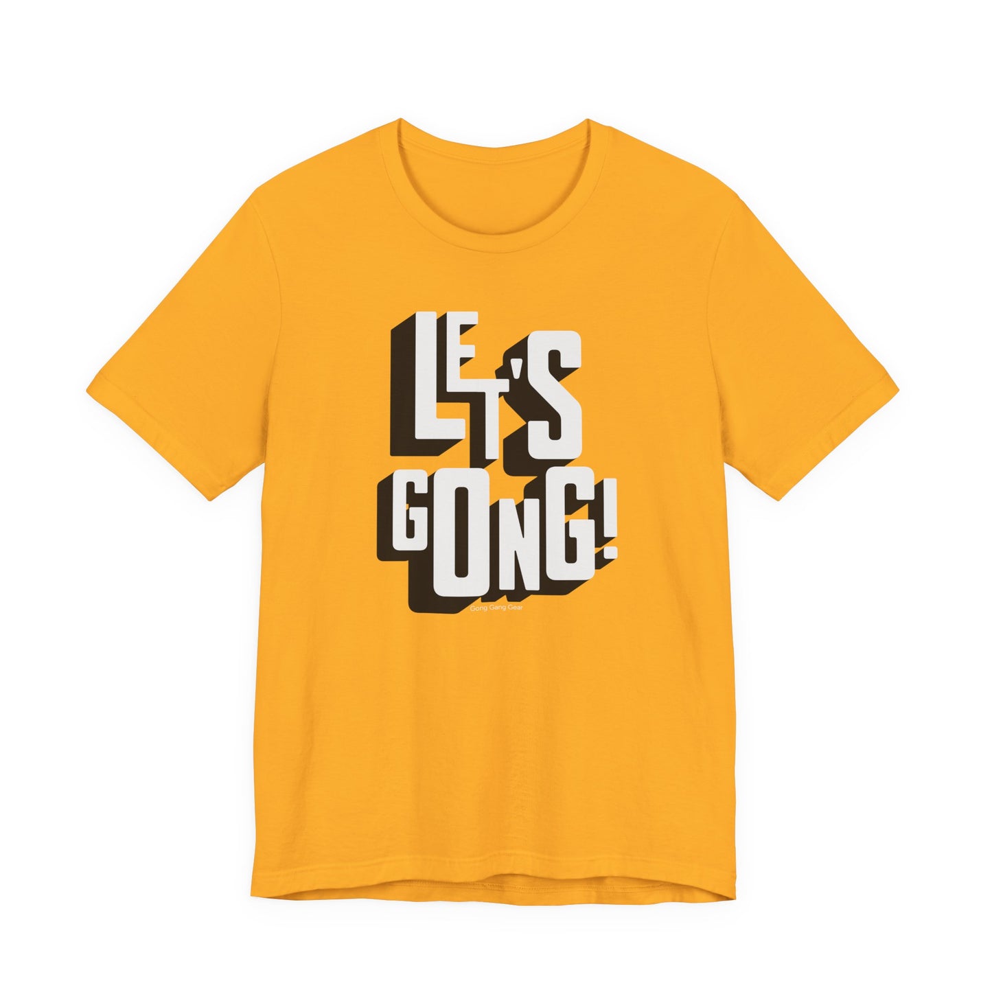 LET'S GONG! (B+C Unisex tee)