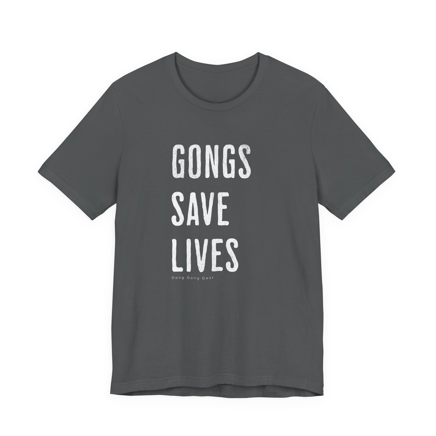 GONGS SAVE LIVES (B+C Unisex tee)