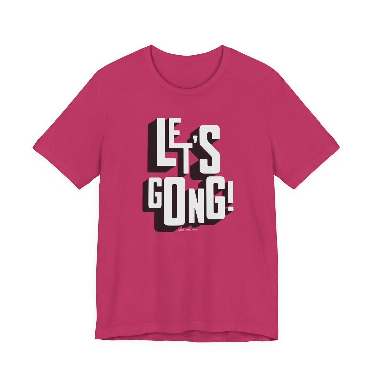 LET'S GONG! (B+C Unisex tee)