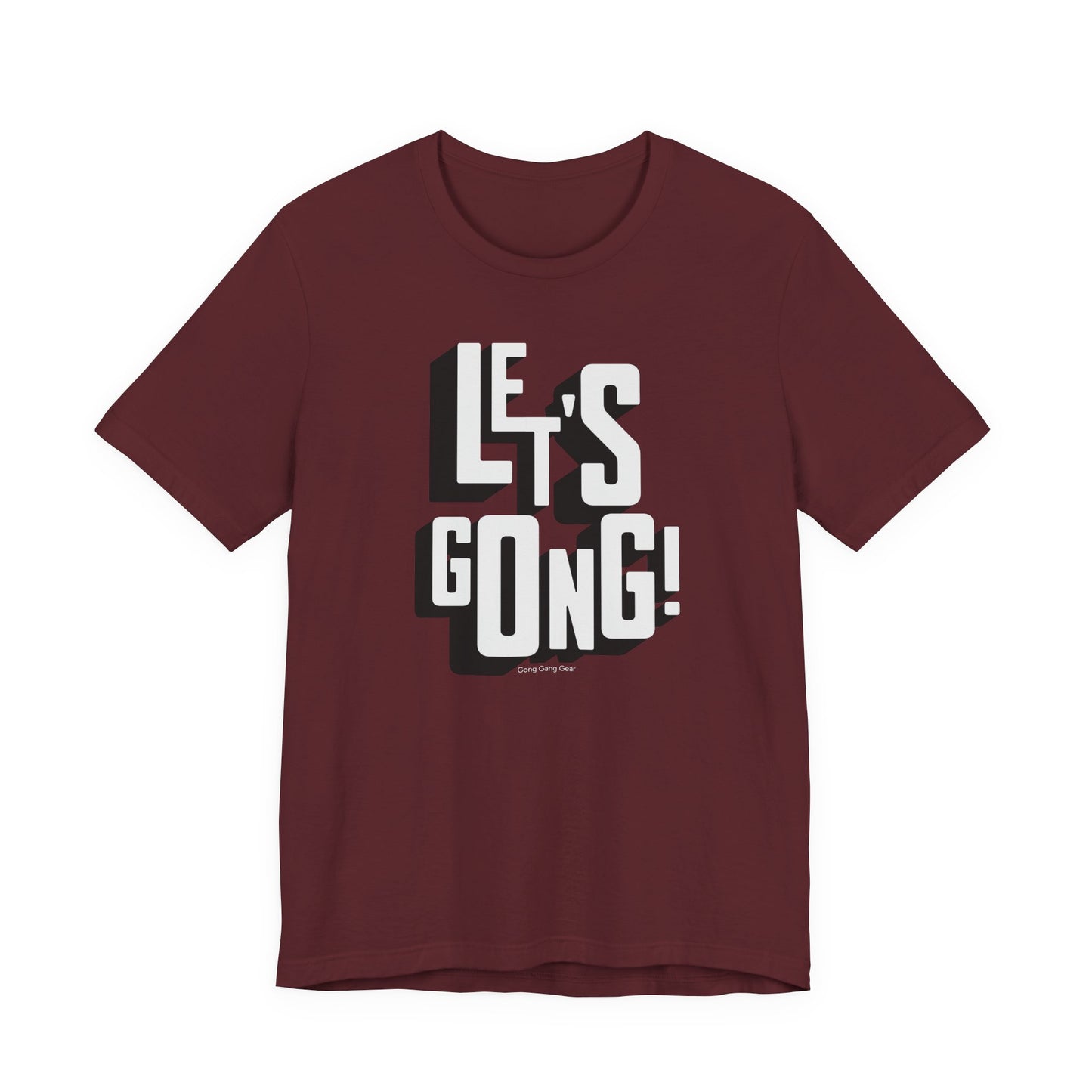 LET'S GONG! (B+C Unisex tee)