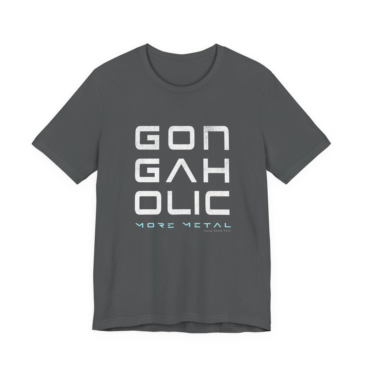 GONGAHOLIC (B+C Unisex tee)