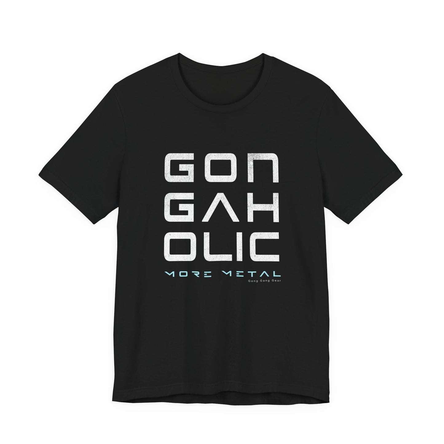 GONGAHOLIC (B+C Unisex tee)