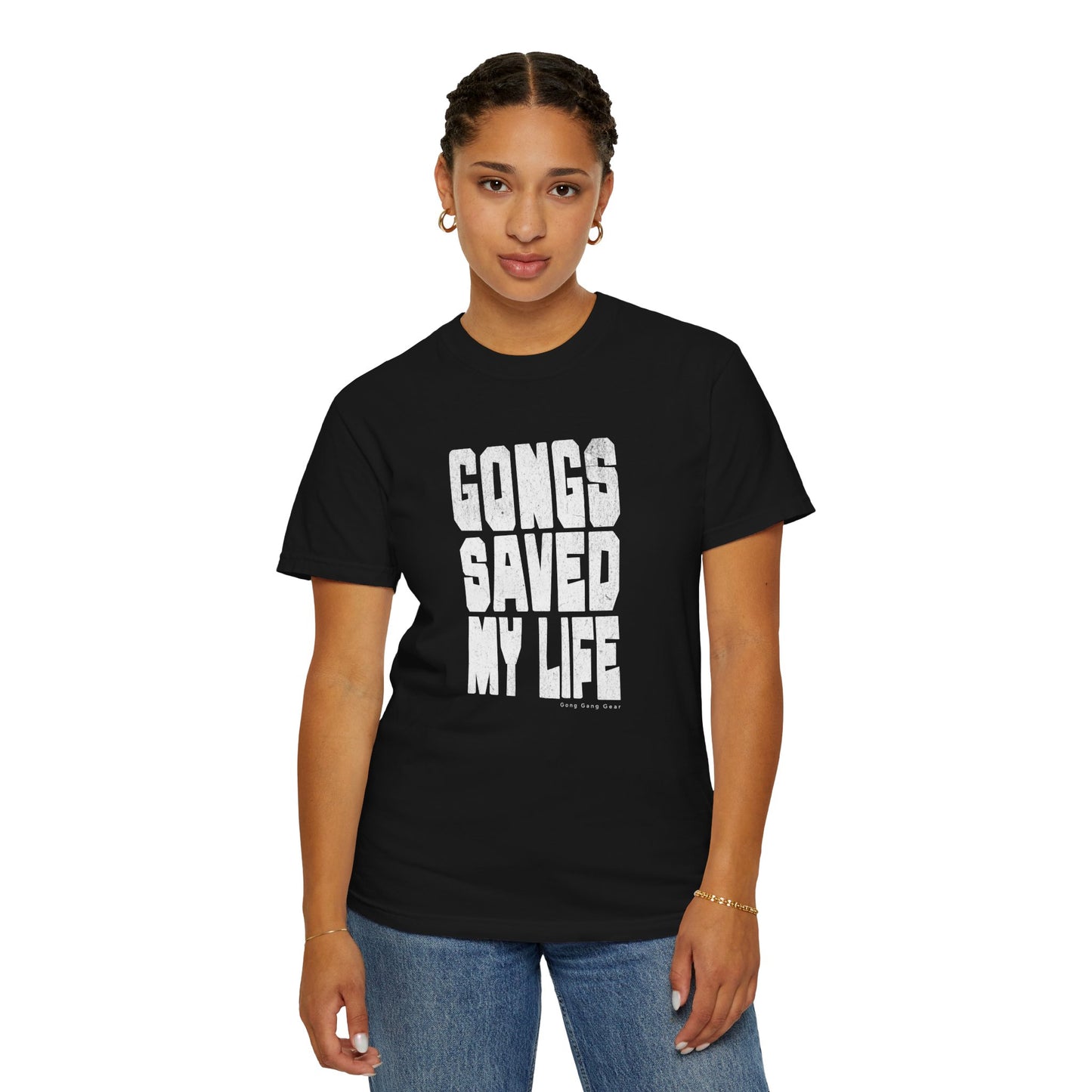 GONGS SAVED MY LIFE (CC Unisex tee)