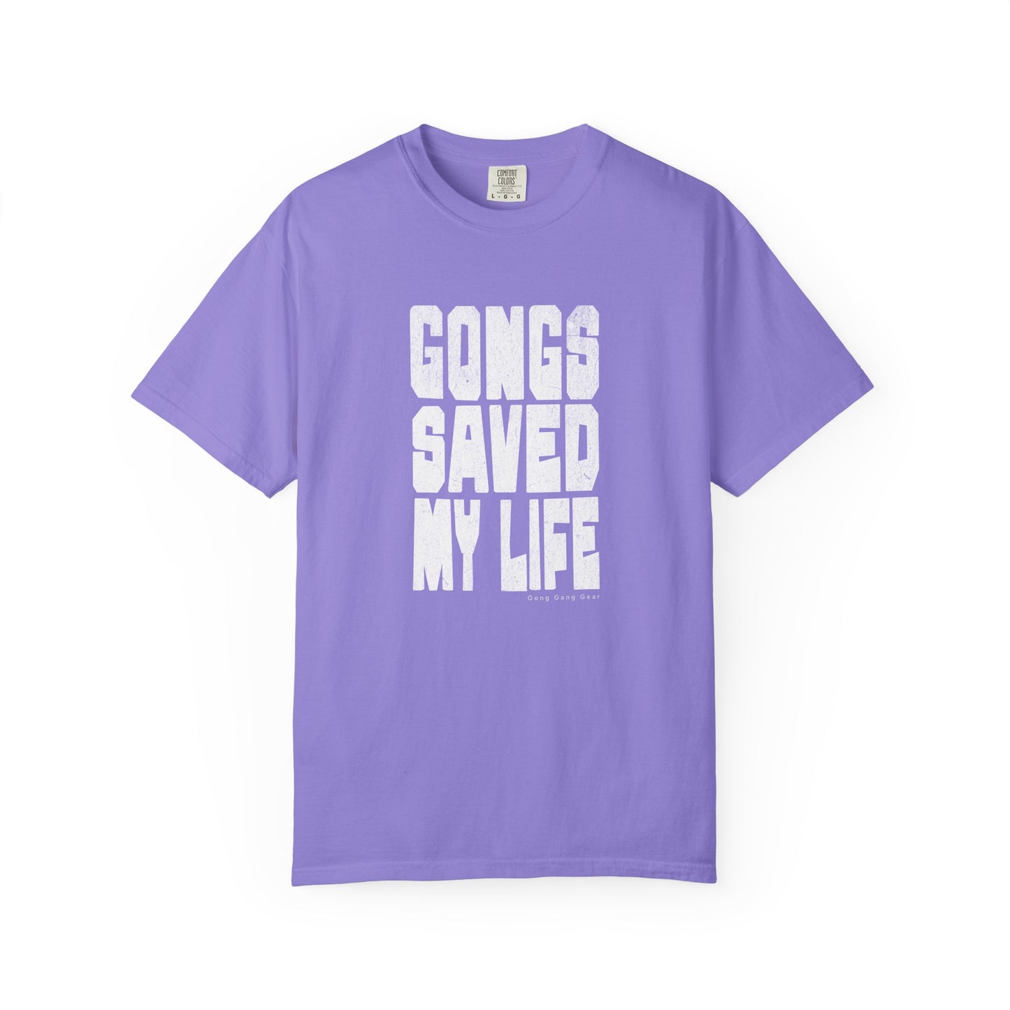GONGS SAVED MY LIFE (CC Unisex tee)