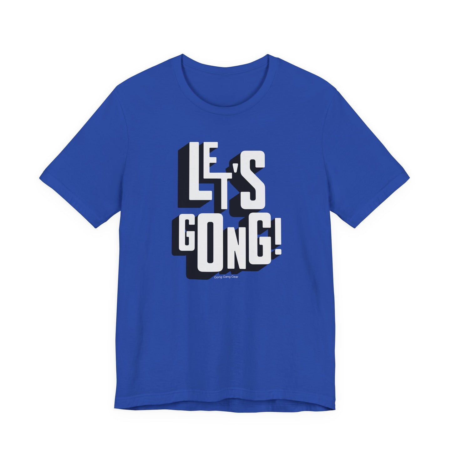 LET'S GONG! (B+C Unisex tee)