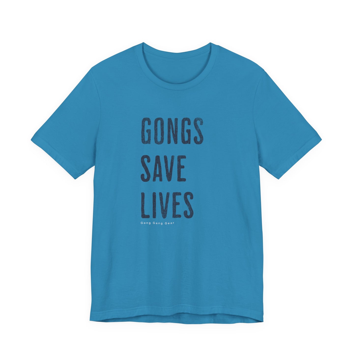 GONGS SAVE LIVES (B+C Unisex tee)