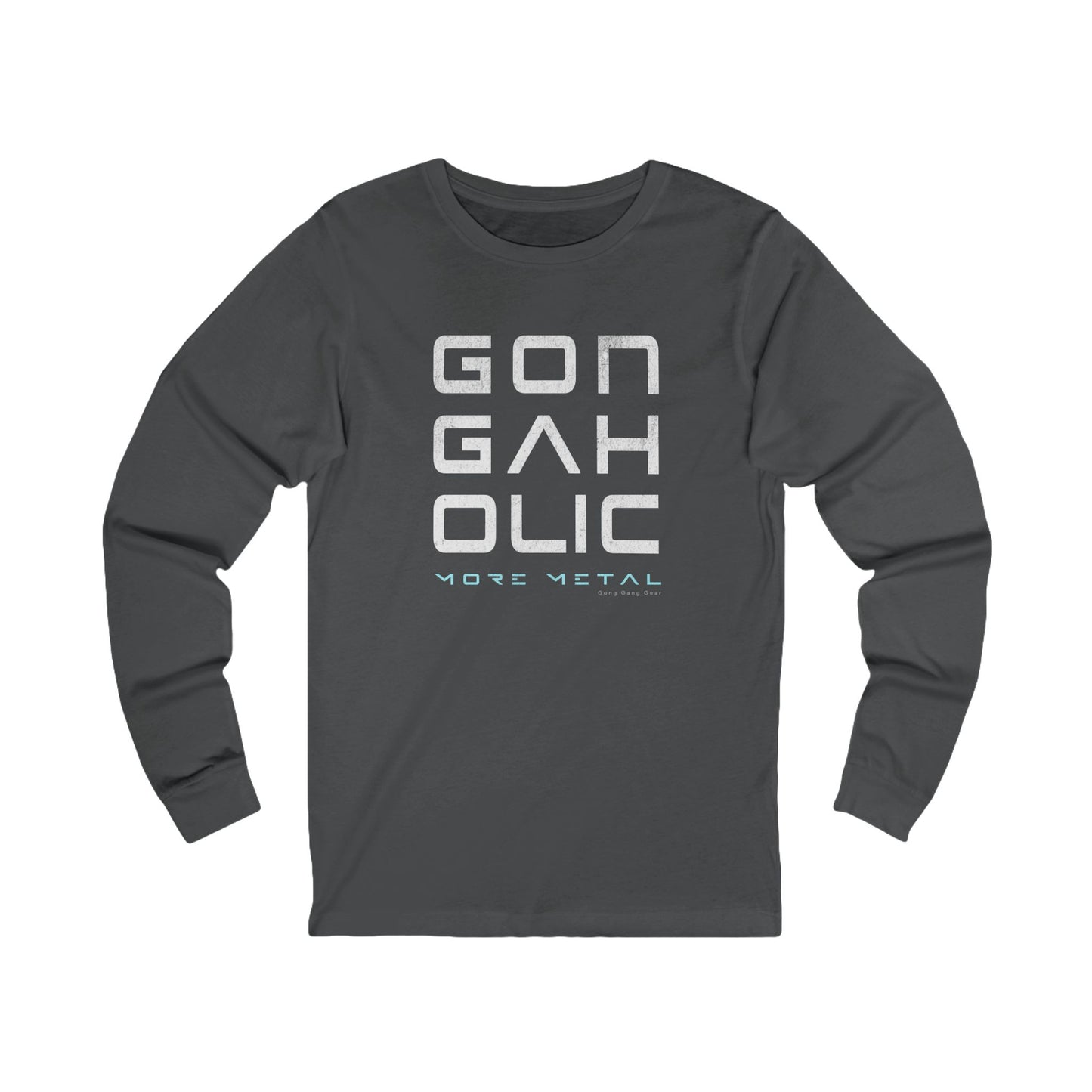 GONGAHOLIC (Unisex Long Sleeve Tee)