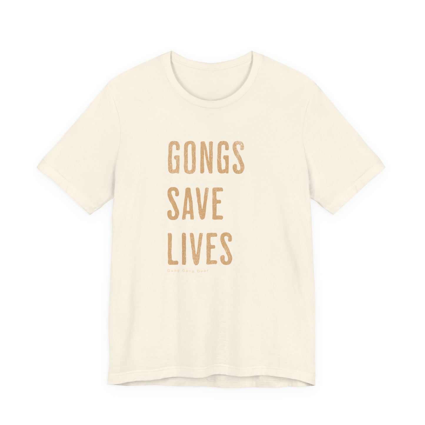 GONGS SAVE LIVES (B+C Unisex tee)