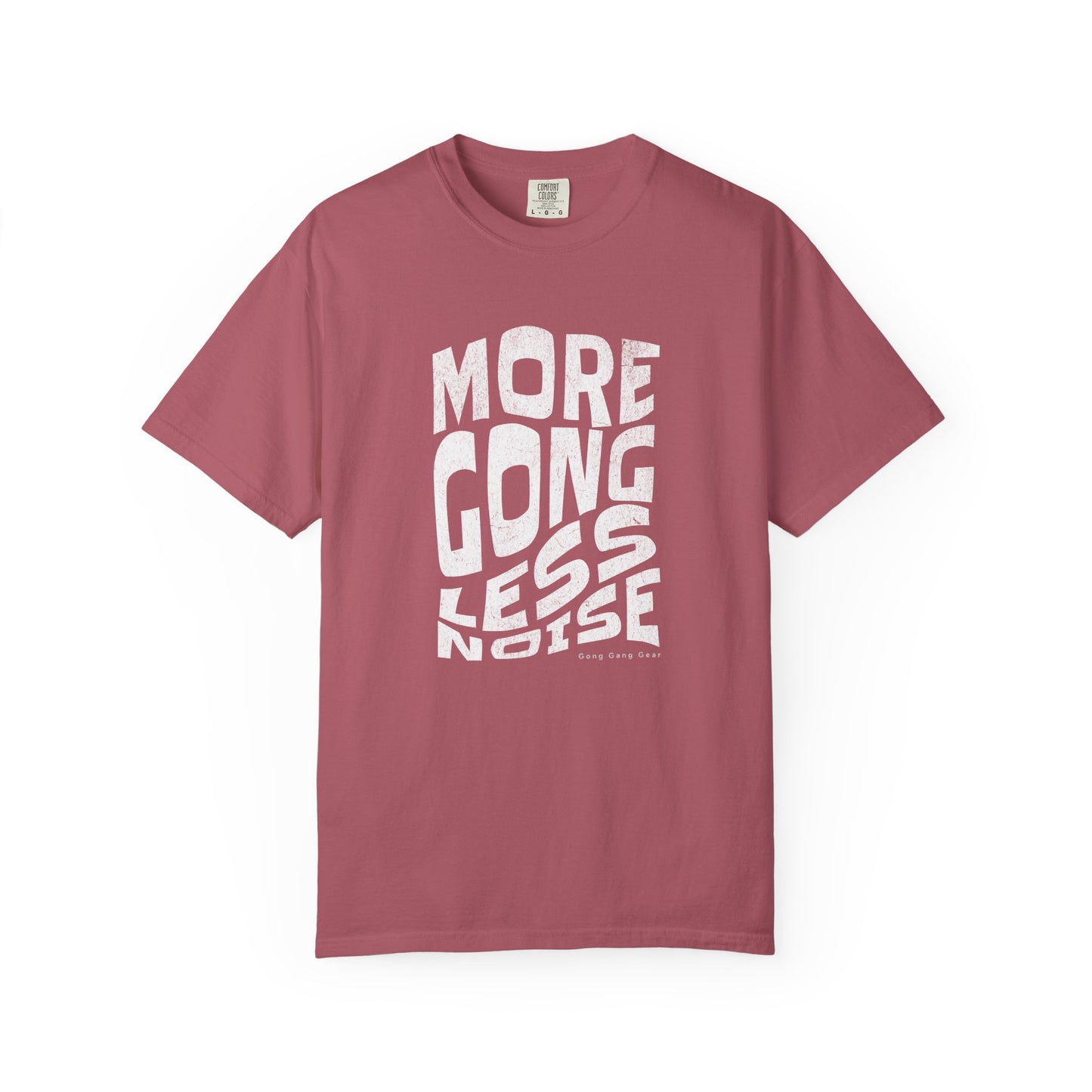 MORE GONG LESS NOISE (CC Unisex tee)