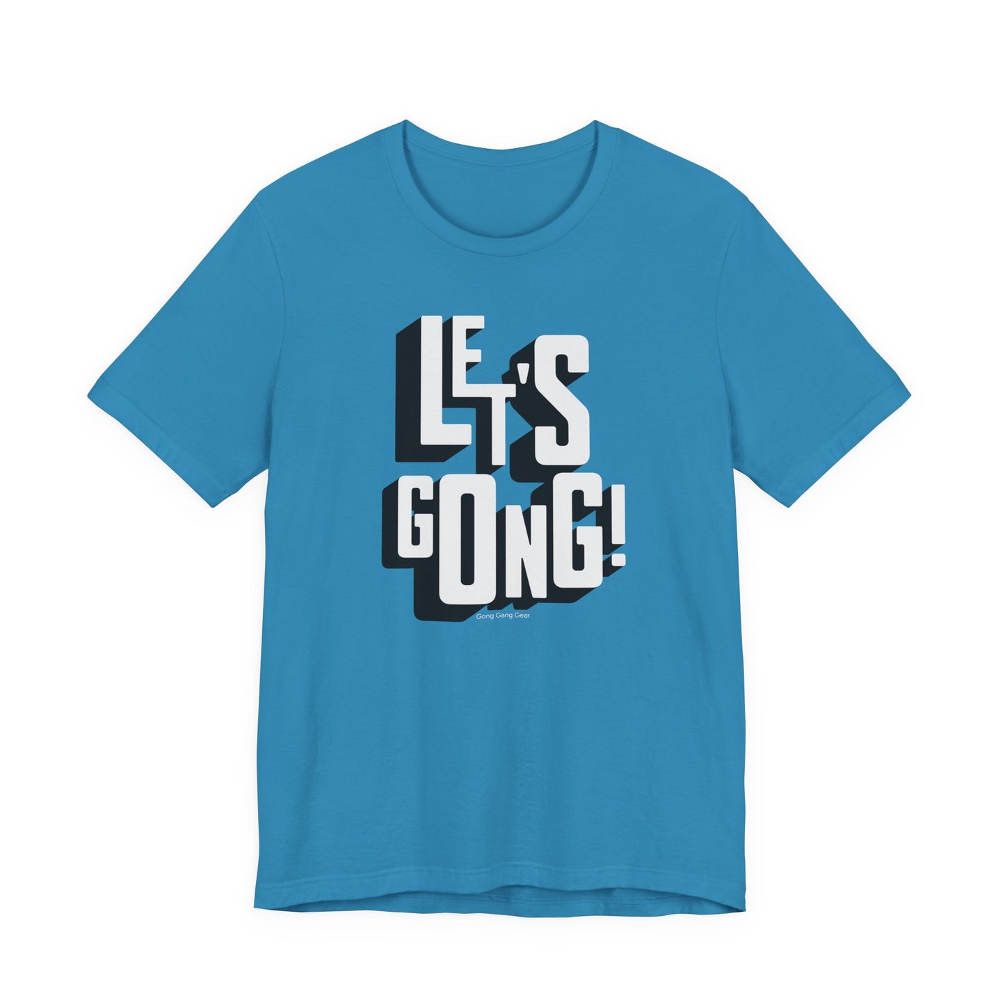 LET'S GONG! (B+C Unisex tee)